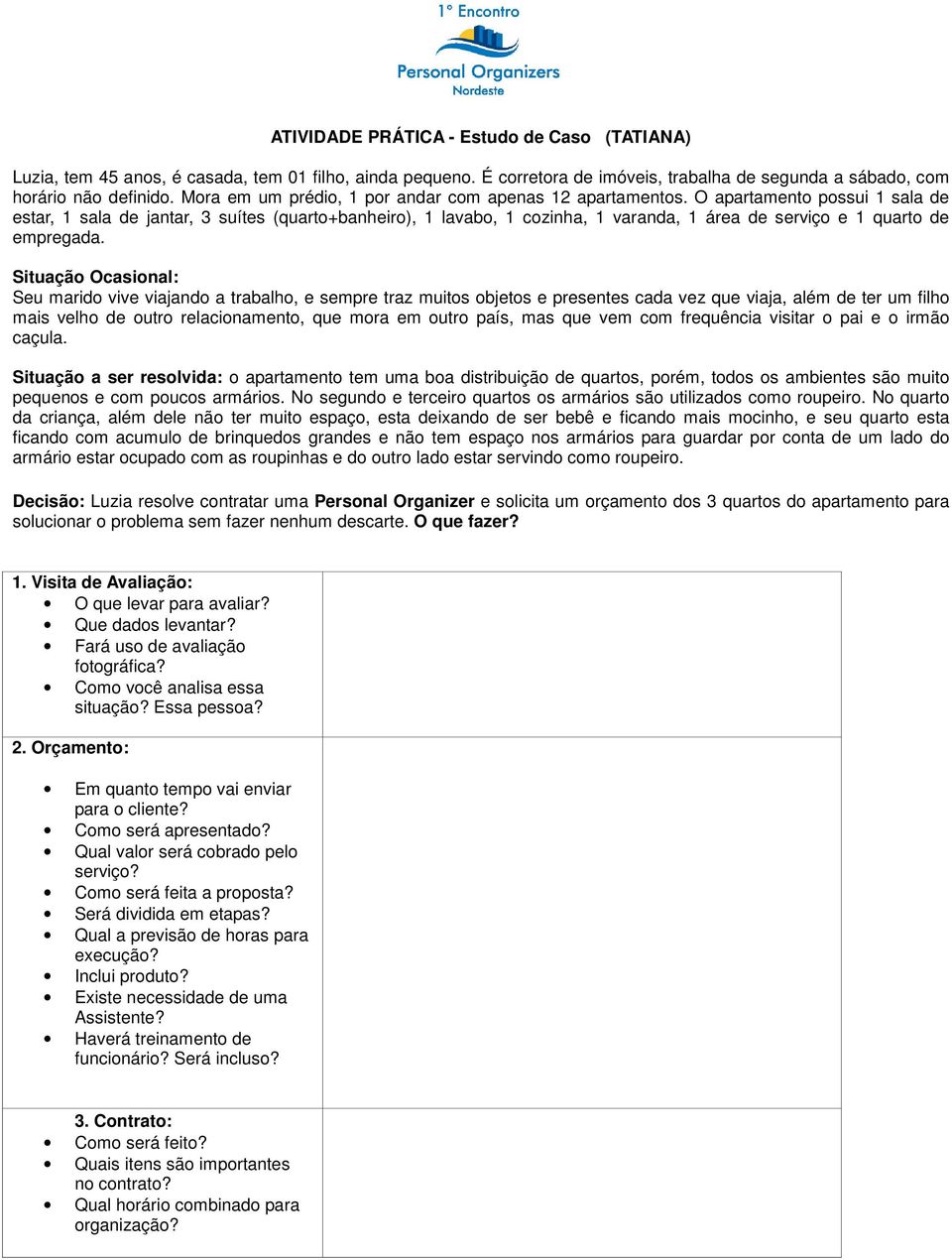 O apartamento possui 1 sala de estar, 1 sala de jantar, 3 suítes (quarto+banheiro), 1 lavabo, 1 cozinha, 1 varanda, 1 área de serviço e 1 quarto de empregada.