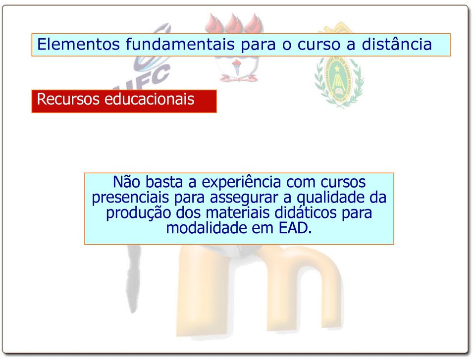 para assegurar a qualidade da produção