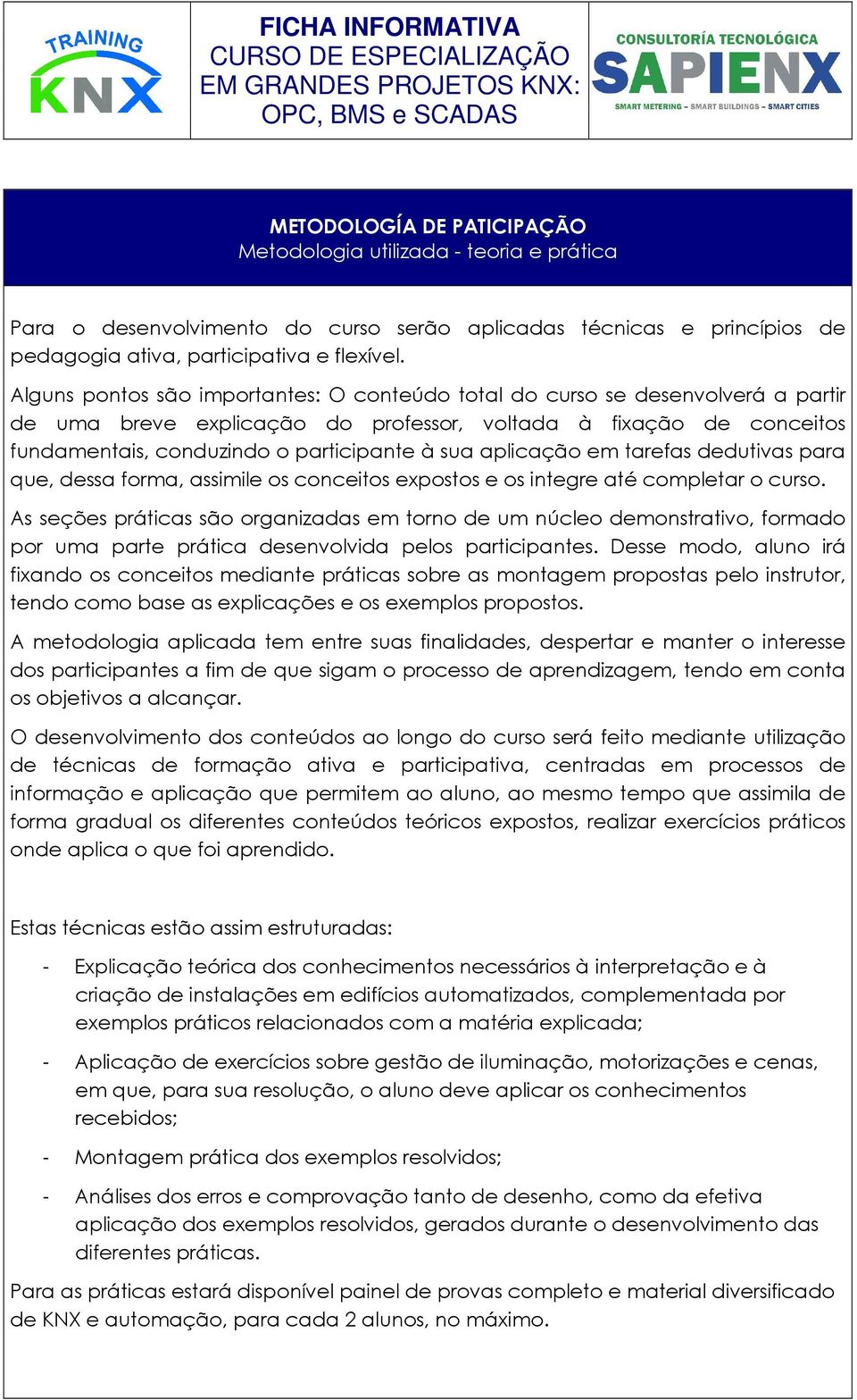 dedutivas para que, dessa frma, assimile s cnceits expsts e s integre até cmpletar curs.