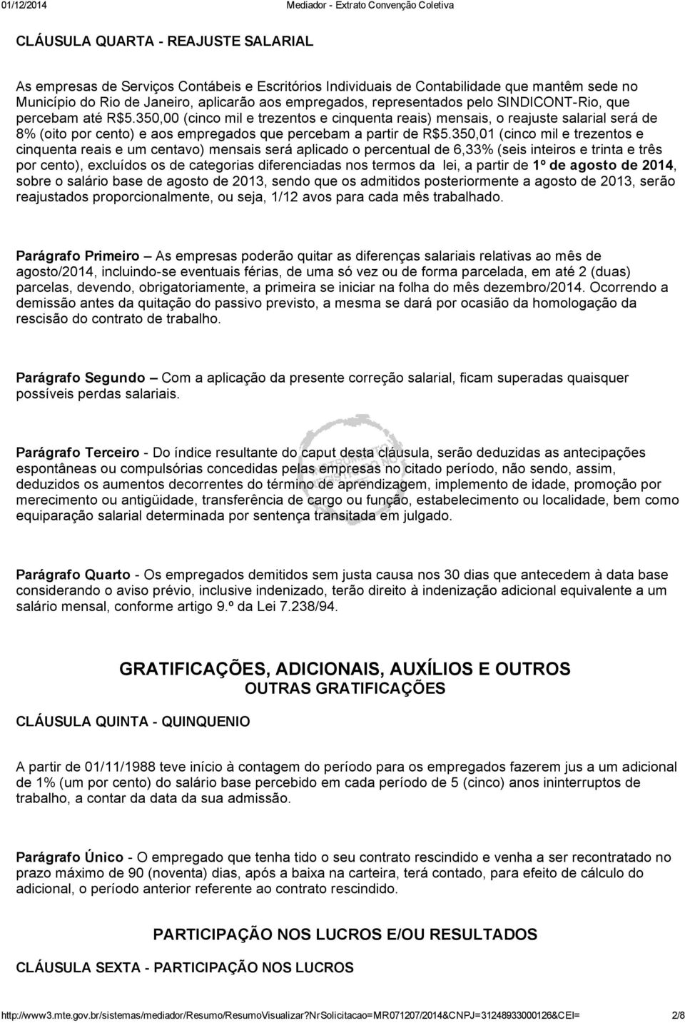 350,01 (cinco mil e trezentos e cinquenta reais e um centavo) mensais será aplicado o percentual de 6,33% (seis inteiros e trinta e três por cento), excluídos os de categorias diferenciadas nos