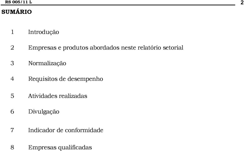 Requisitos de desempenho 5 Atividades realizadas 6