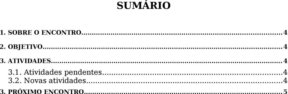 Atividades pendentes...4 3.2.