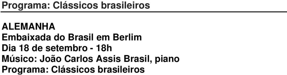 setembro - 18h Músico: João Carlos Assis