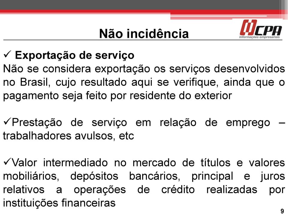 em relação de emprego trabalhadores avulsos, etc Valor intermediado no mercado de títulos e valores