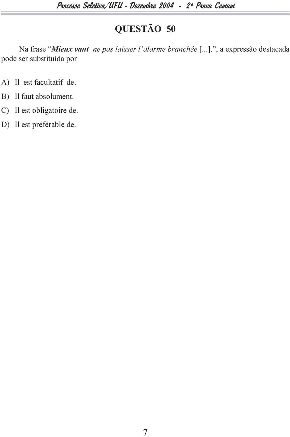 substituída por A) Il est facultatif de B) Il faut