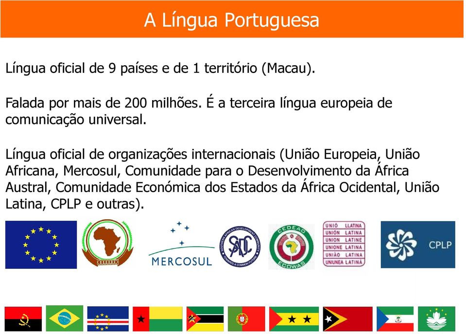 Língua oficial de organizações internacionais (União Europeia, União Língua oficial de organizações