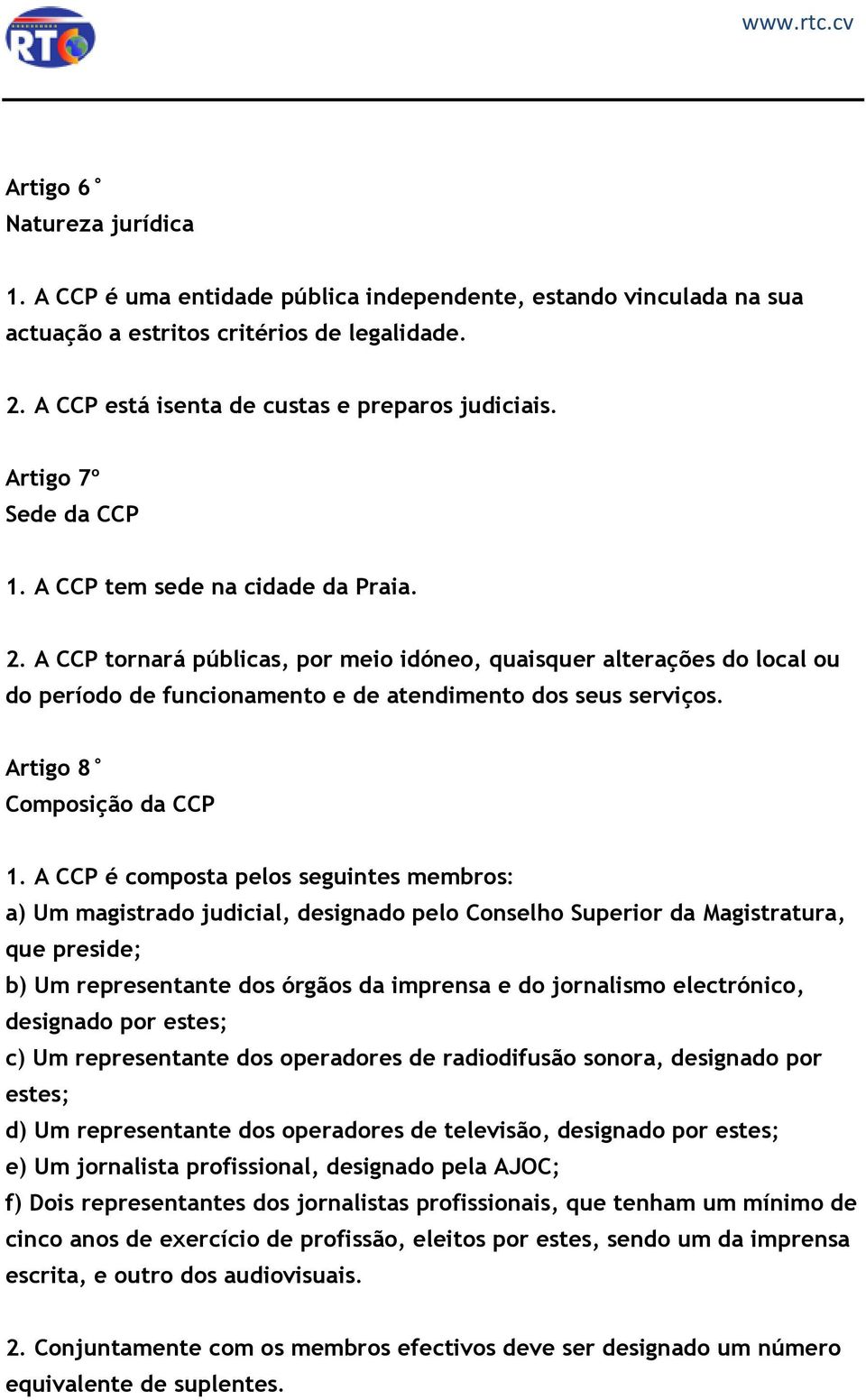 Artigo 8 Composição da CCP 1.