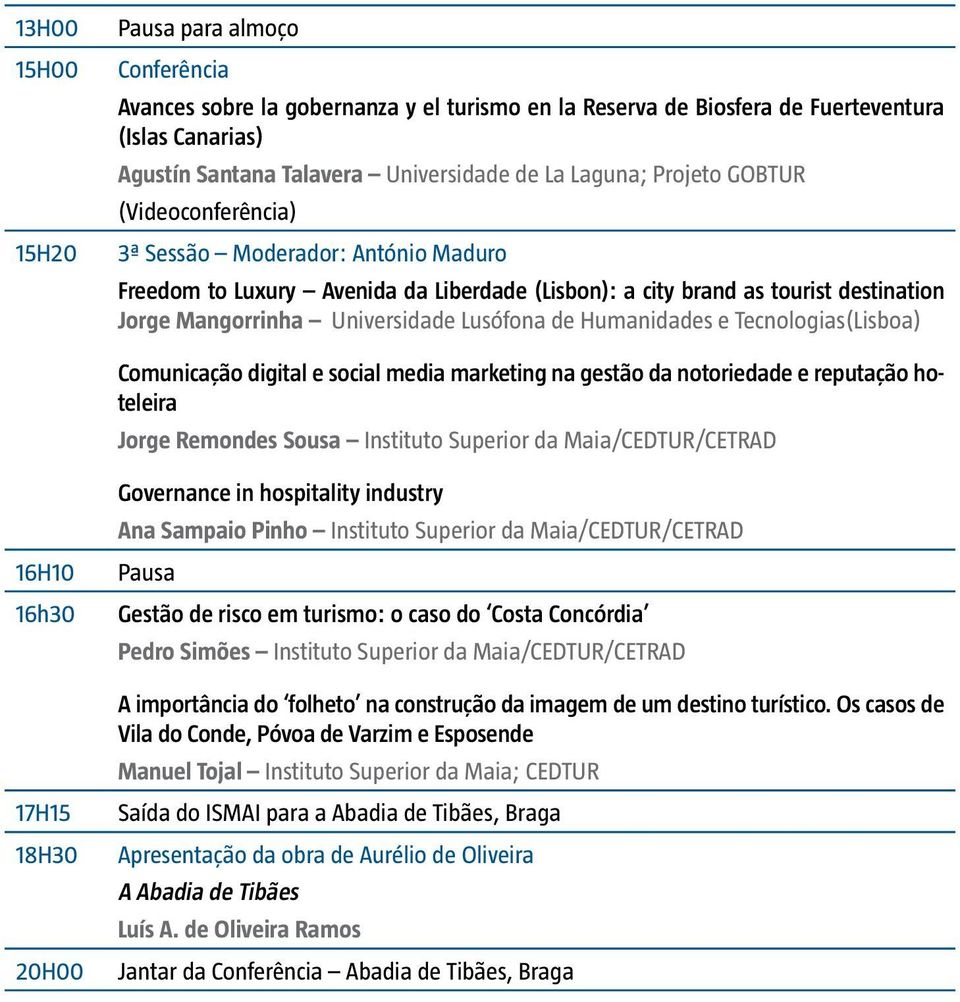 Lusófona de Humanidades e Tecnologias(Lisboa) Comunicação digital e social media marketing na gestão da notoriedade e reputação hoteleira Jorge Remondes Sousa Instituto Superior da Maia/CEDTUR/CETRAD