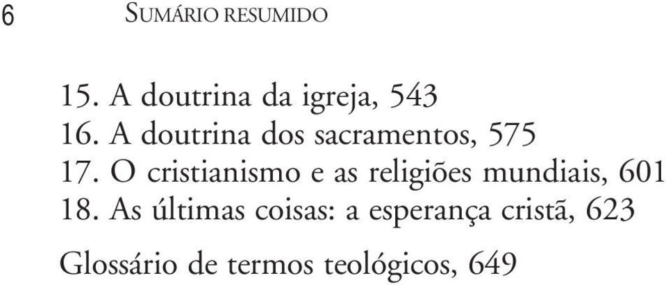 O cristianismo e as religiões mundiais, 601 18.