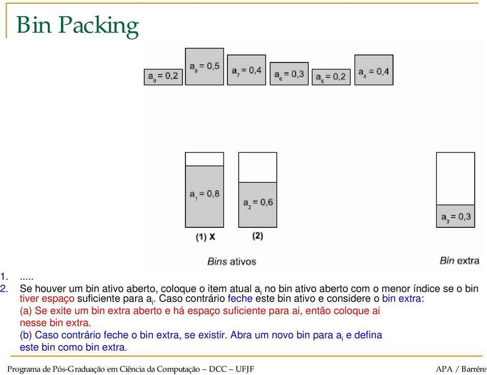 tiver espaço suficiente para a i.