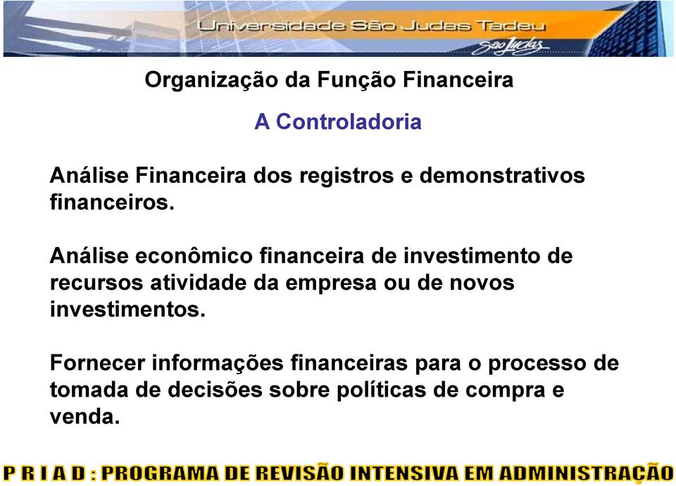 Análise econômico financeira de investimento de recursos atividade da empresa ou