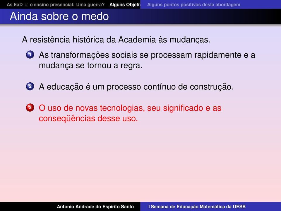 Nossa Caminhada Ag Ainda sobre o medo A resistência histórica da Academia às mudanças.