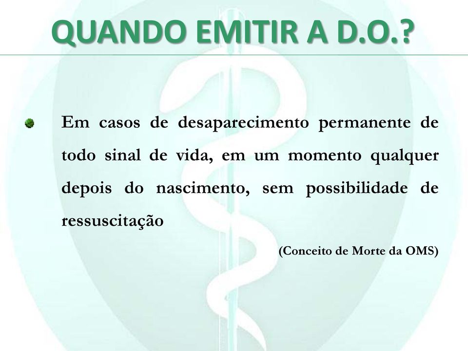 ? Em casos de desaparecimento permanente de