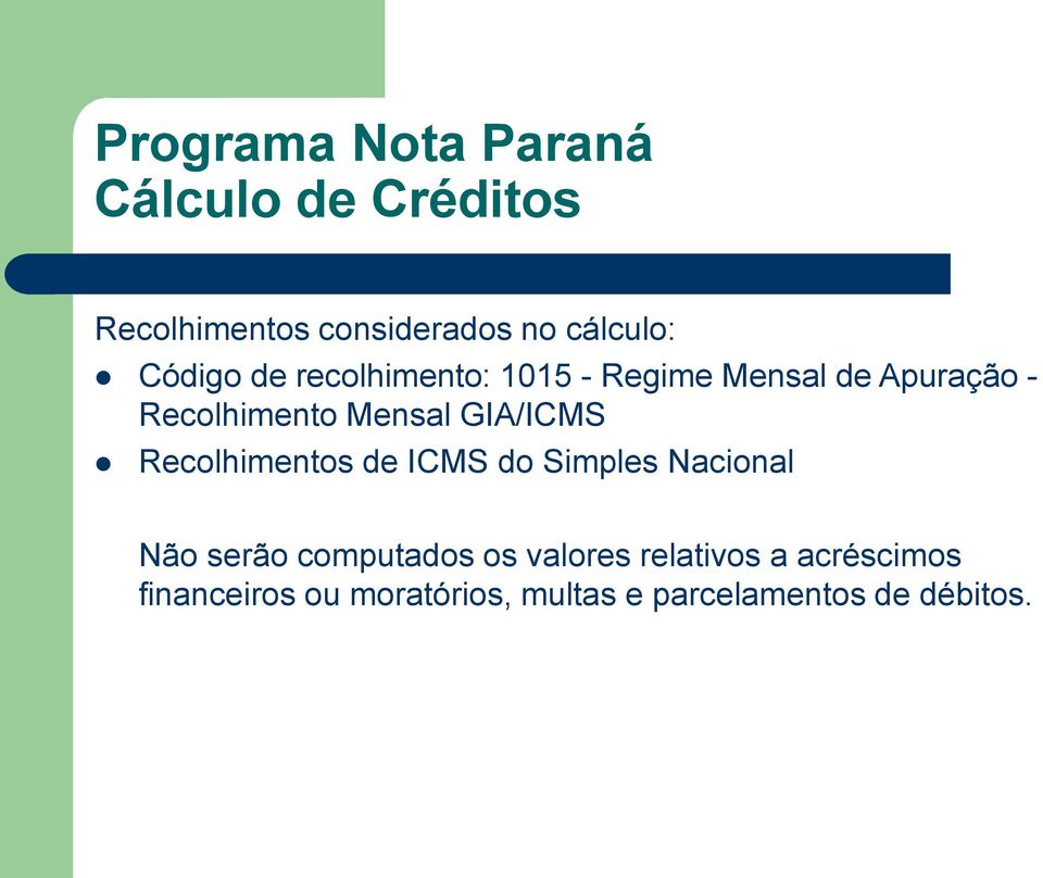 GIA/ICMS Recolhimentos de ICMS do Simples Nacional Não serão computados os