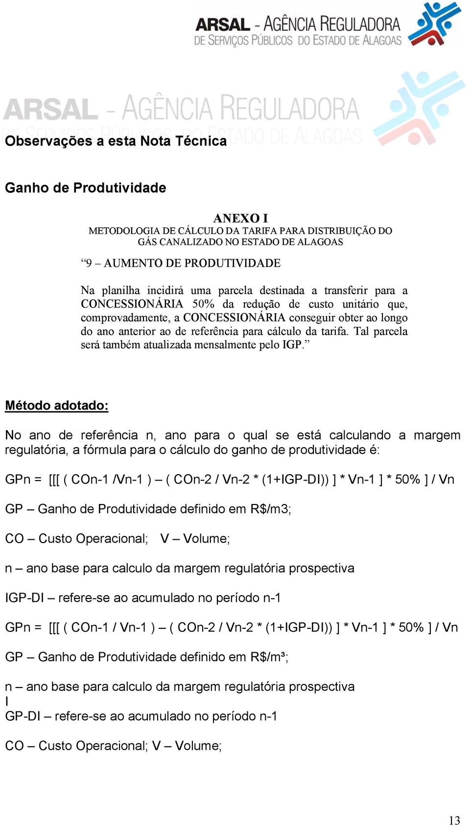 para cálculo da tarifa. Tal parcela será também atualizada mensalmente pelo IGP.