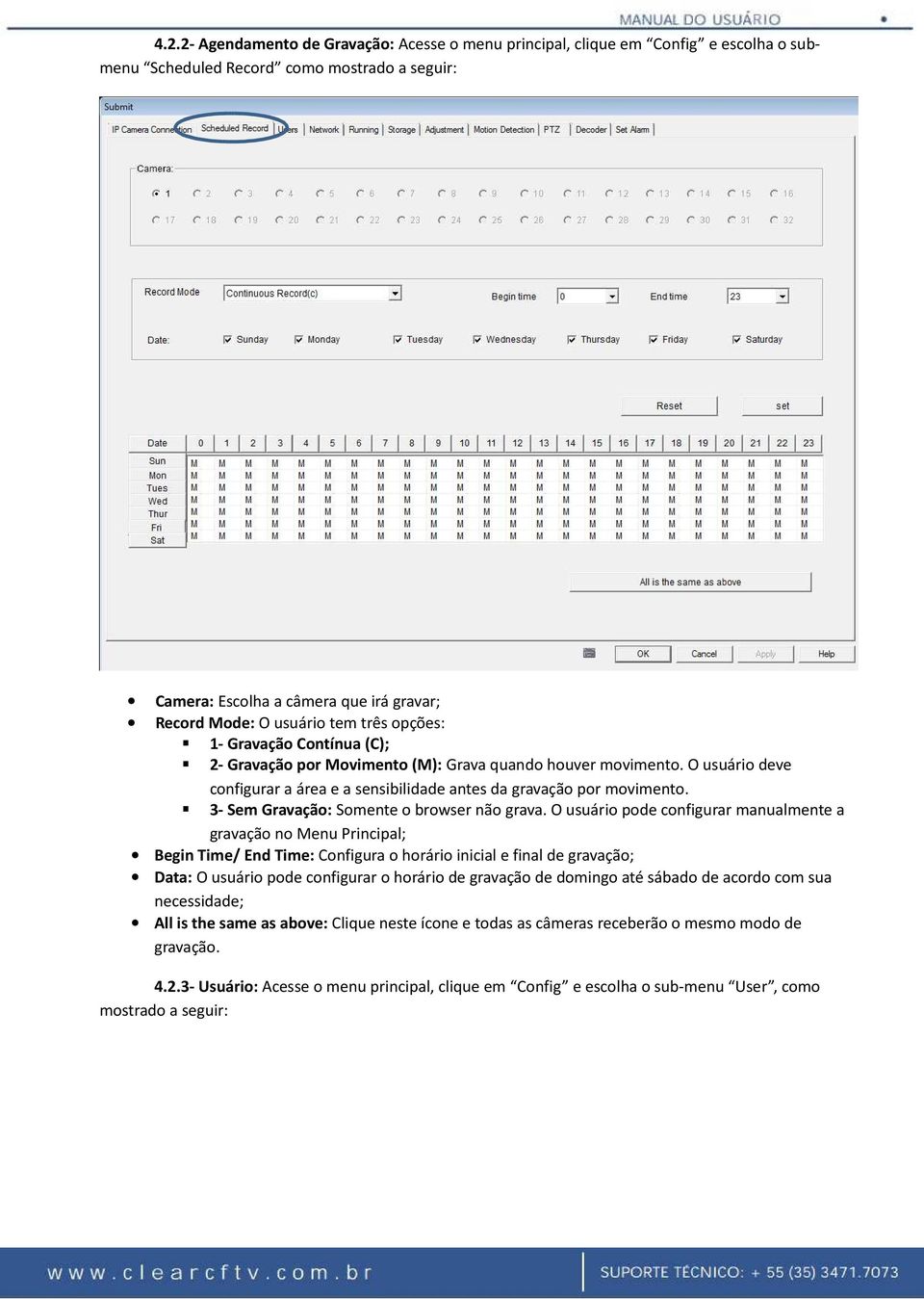 3- Sem Gravação: Somente o browser não grava.