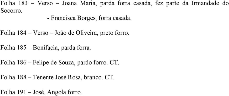 Folha 184 Verso João de Oliveira, preto forro.