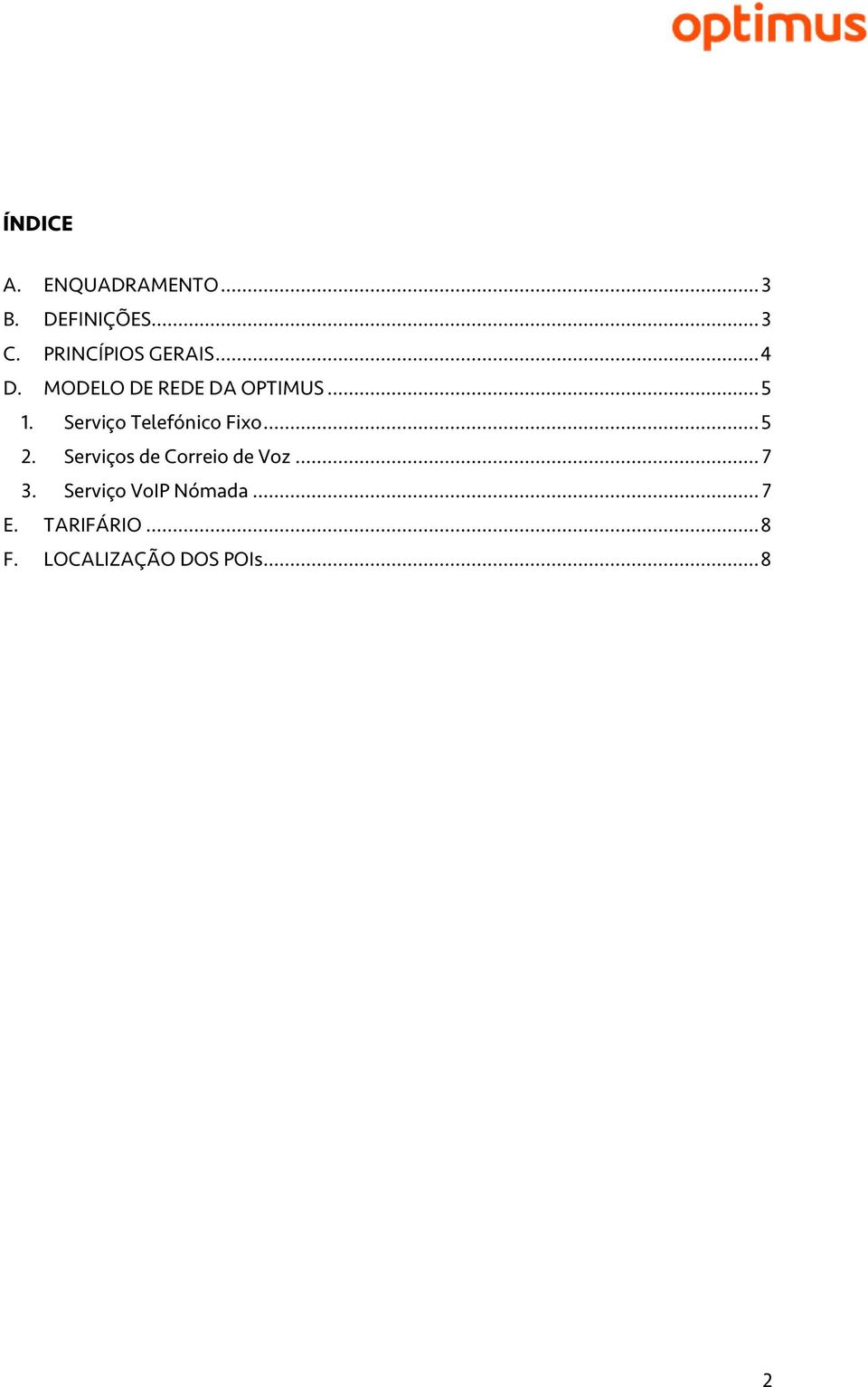 Serviço Telefónico Fixo... 5 2. Serviços de Correio de Voz.