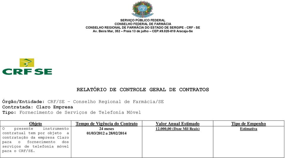 contratação da empresa Claro para o fornecimento dos serviços de telefonia