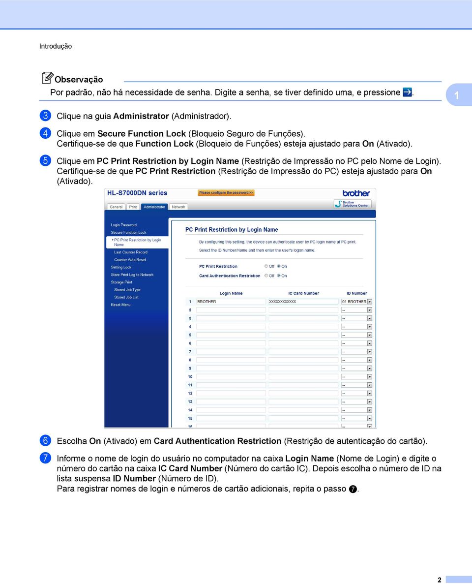 e Clique em PC Print Restriction by Login Name (Restrição de Impressão no PC pelo Nome de Login).