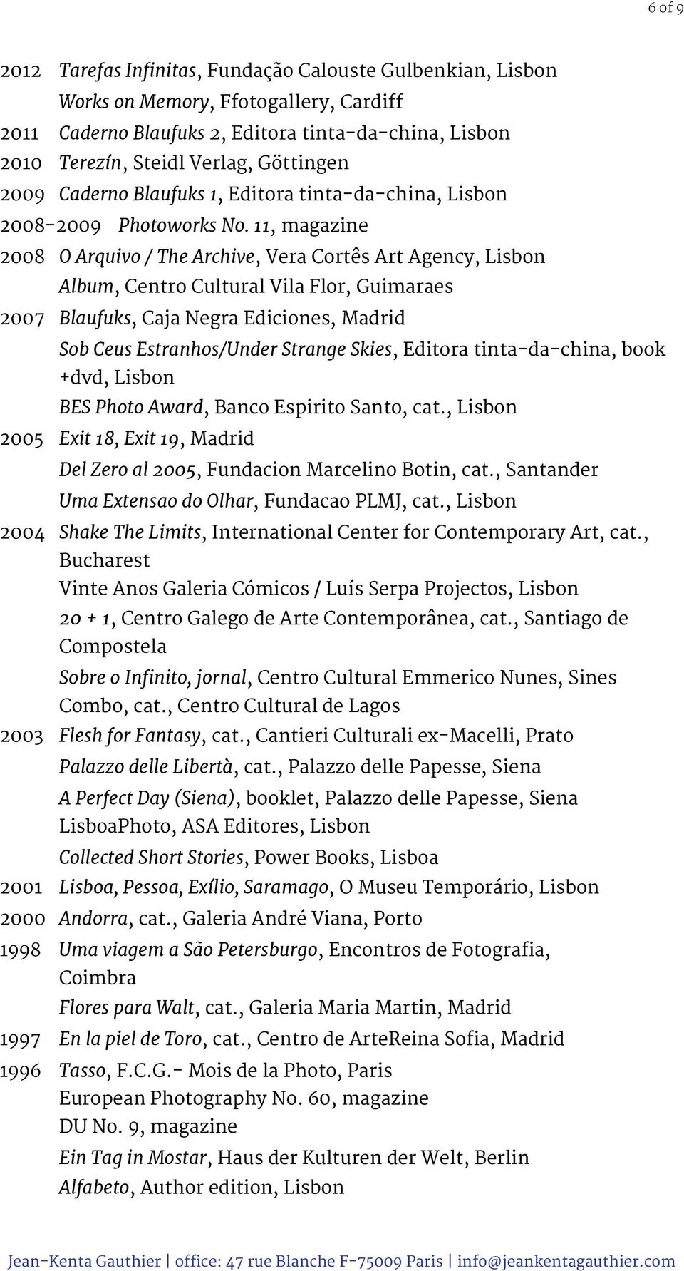 2009 Caderno Blaufuks 1, Editora tinta-da-china, Lisbon 2008-2009 Photoworks No.