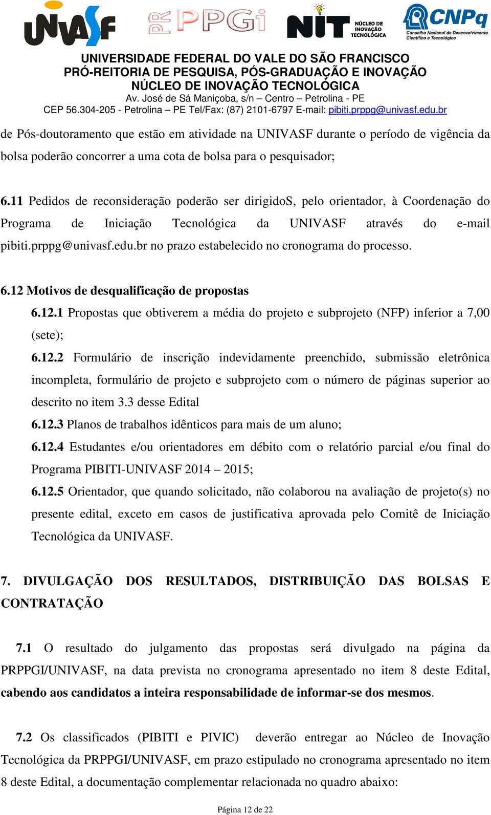 br no prazo estabelecido no cronograma do processo. 6.12 