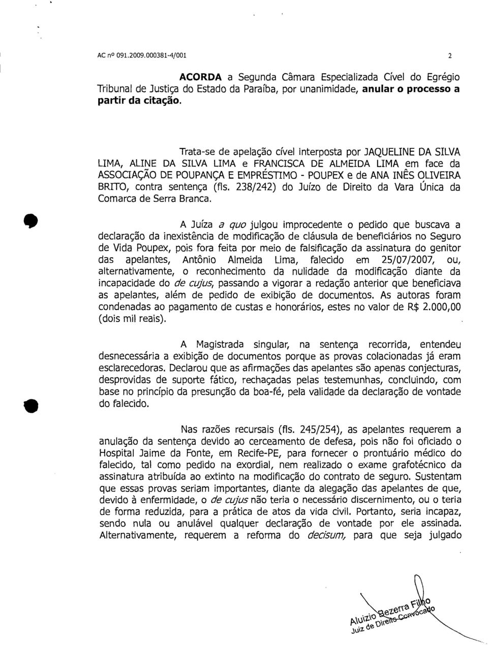 BRITO, contra sentença (fls. 238/242) do Juízo de Direito da Vara Única da Comarca de Serra Branca.