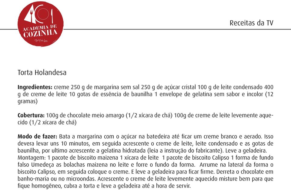 batedeira até ficar um creme branco e aerado.