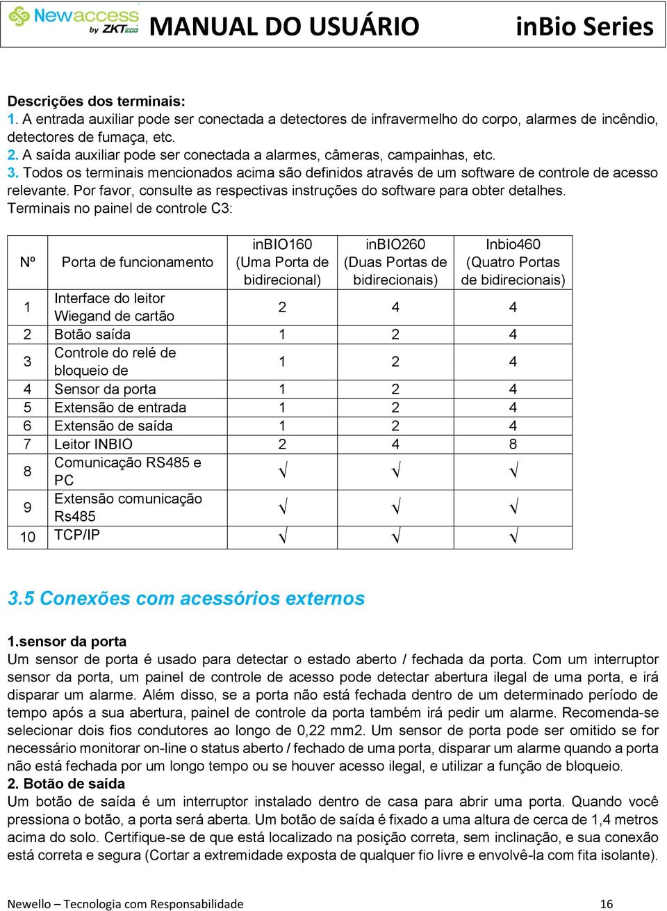 Por favor, consulte as respectivas instruções do software para obter detalhes.