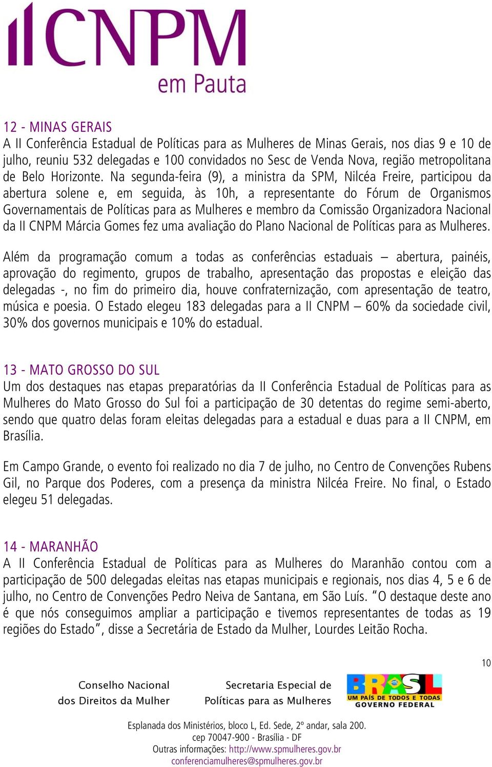 Nacional da II CNPM Márcia Gomes fez uma avaliação do Plano Nacional de.