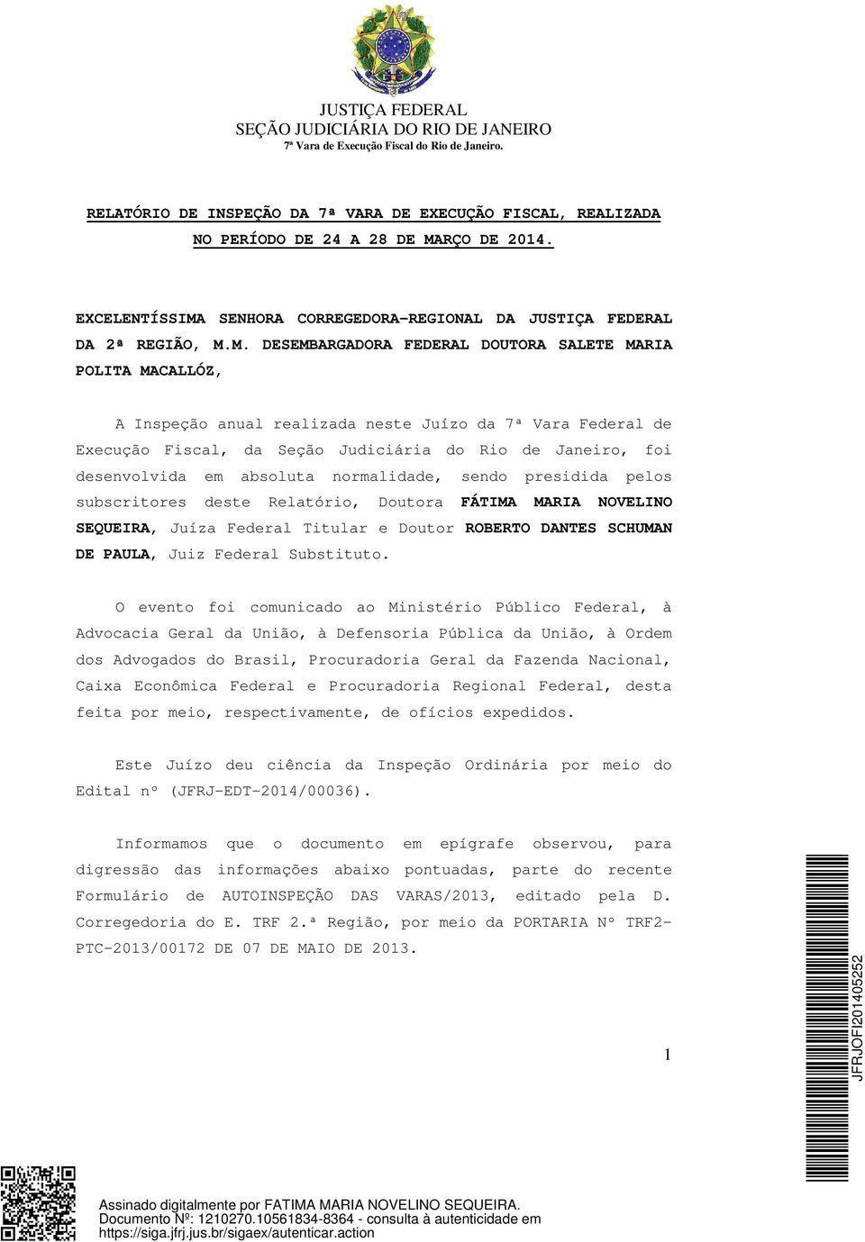 SENHORA CORREGEDORA-REGIONAL DA JUSTIÇA FEDERAL DA 2ª REGIÃO, M.