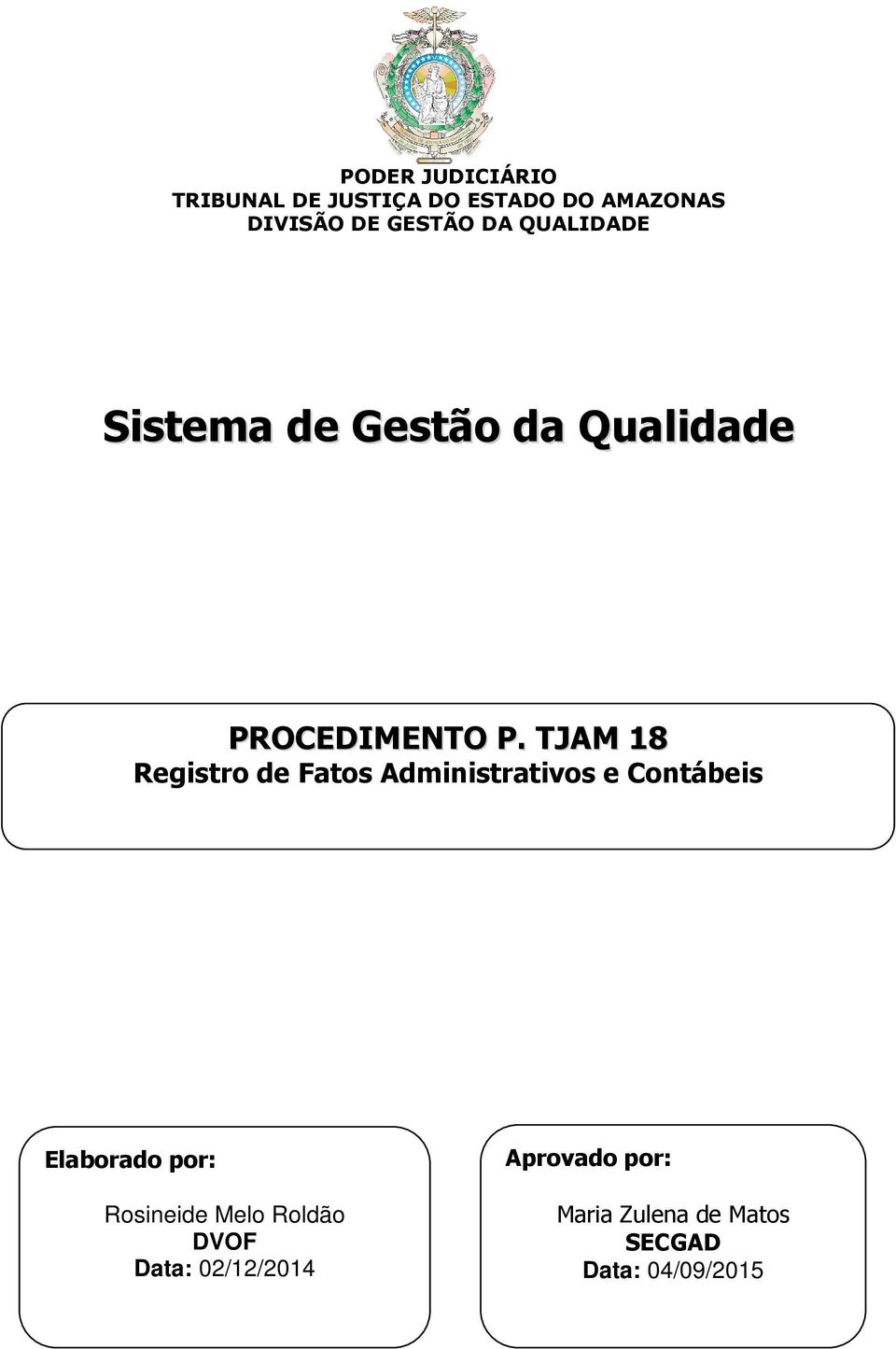 TJAM 18 Registro de Fatos Administrativos e Elaborado por: Rosineide