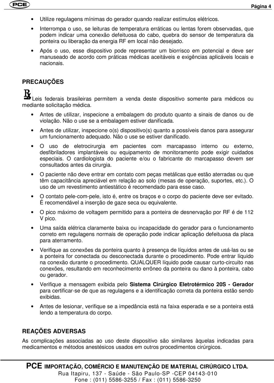 energia RF em local não desejado.