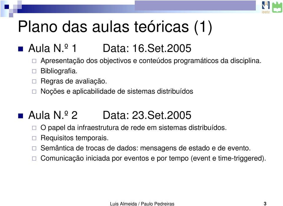 Noções e aplicabilidade de sistemas distribuídos Aula N.º 2 Data: 23.Set.