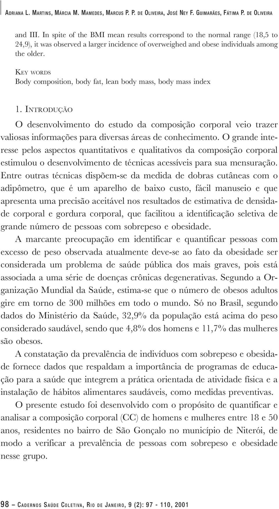 KEY WORDS Body composition, body fat, lean body mass, body mass index 1.