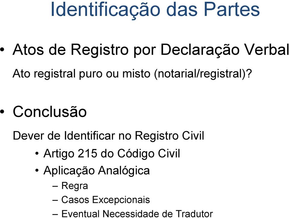 Conclusão Dever de Identificar no Registro Civil Artigo 215 do