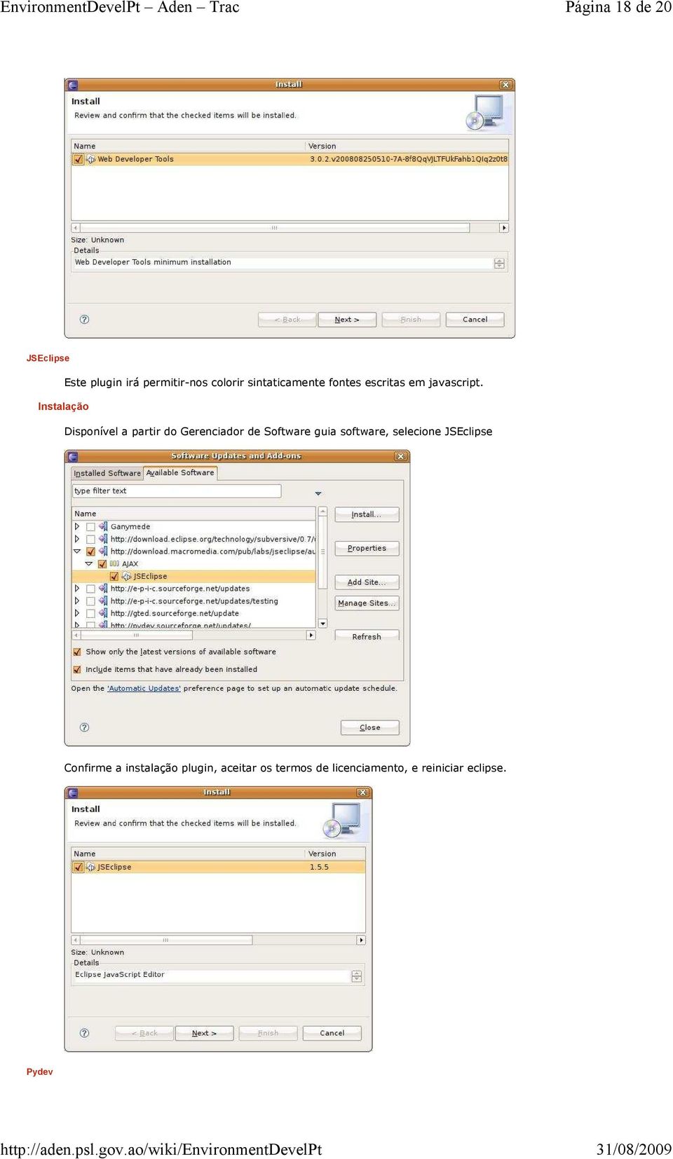 Disponível a partir do Gerenciador de Software guia software,