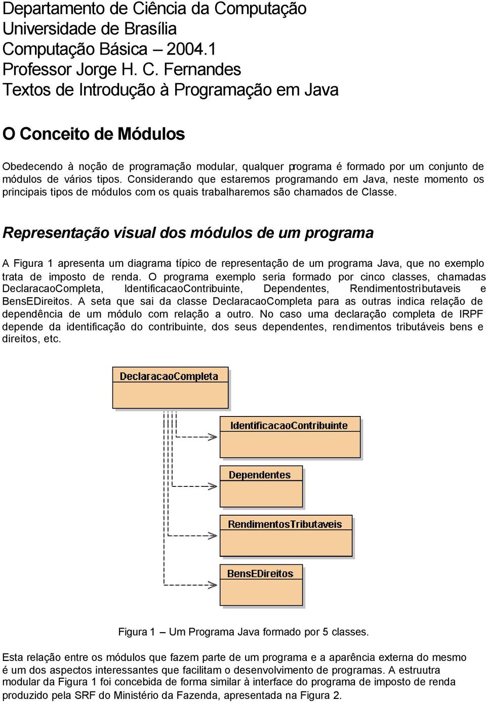 mputação Universidade de Brasília Co