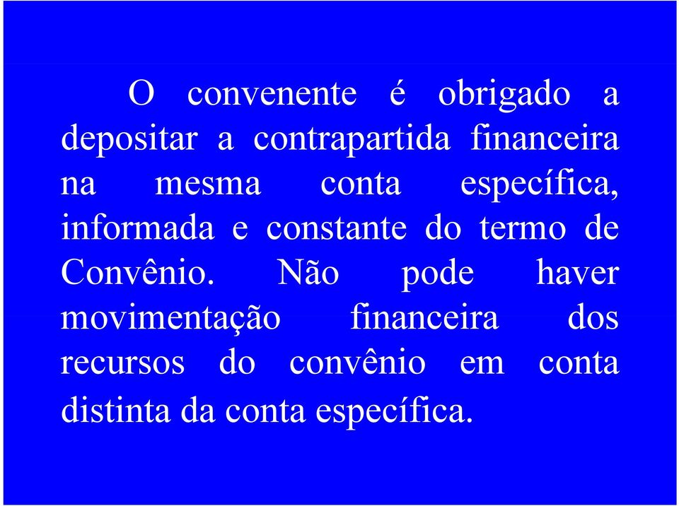 constante do termo de Convênio.