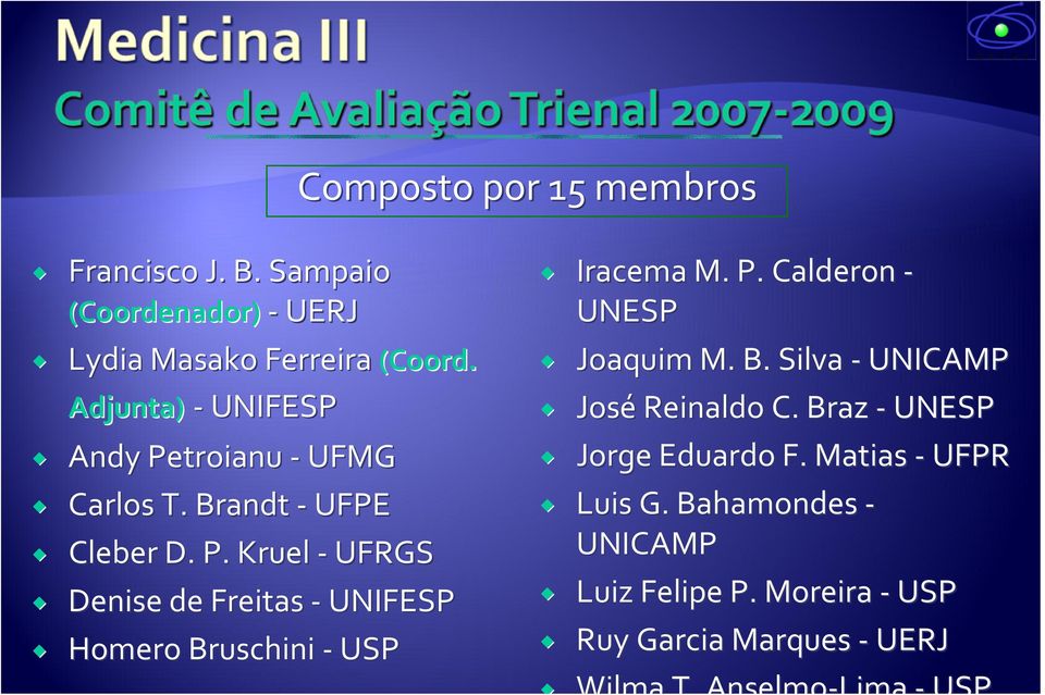 P. Calderon UNESP Joaquim M. B. Silva UNICAMP José Reinaldo C. Braz UNESP Jorge Eduardo F.