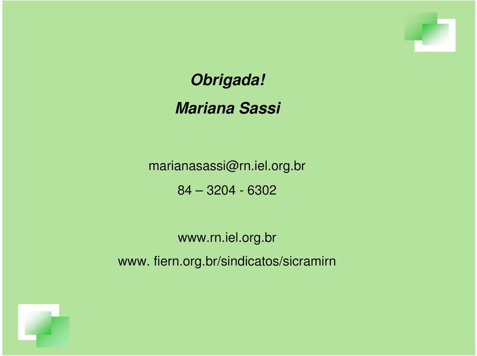 iel.org.br 84 3204-6302 www.