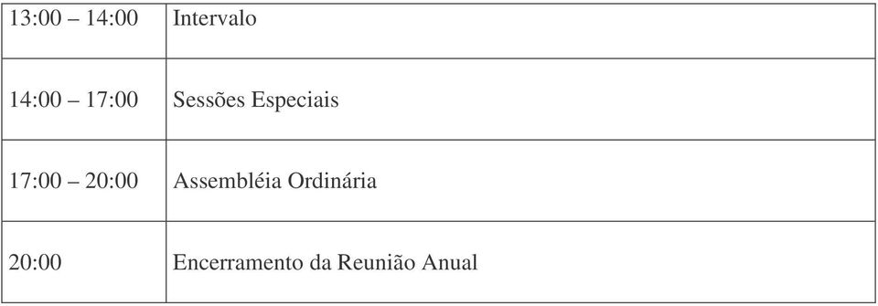 20:00 Assembléia Ordinária