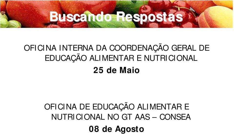 NUTRICIONAL 25 de Maio OFICINA DE EDUCAÇÃO