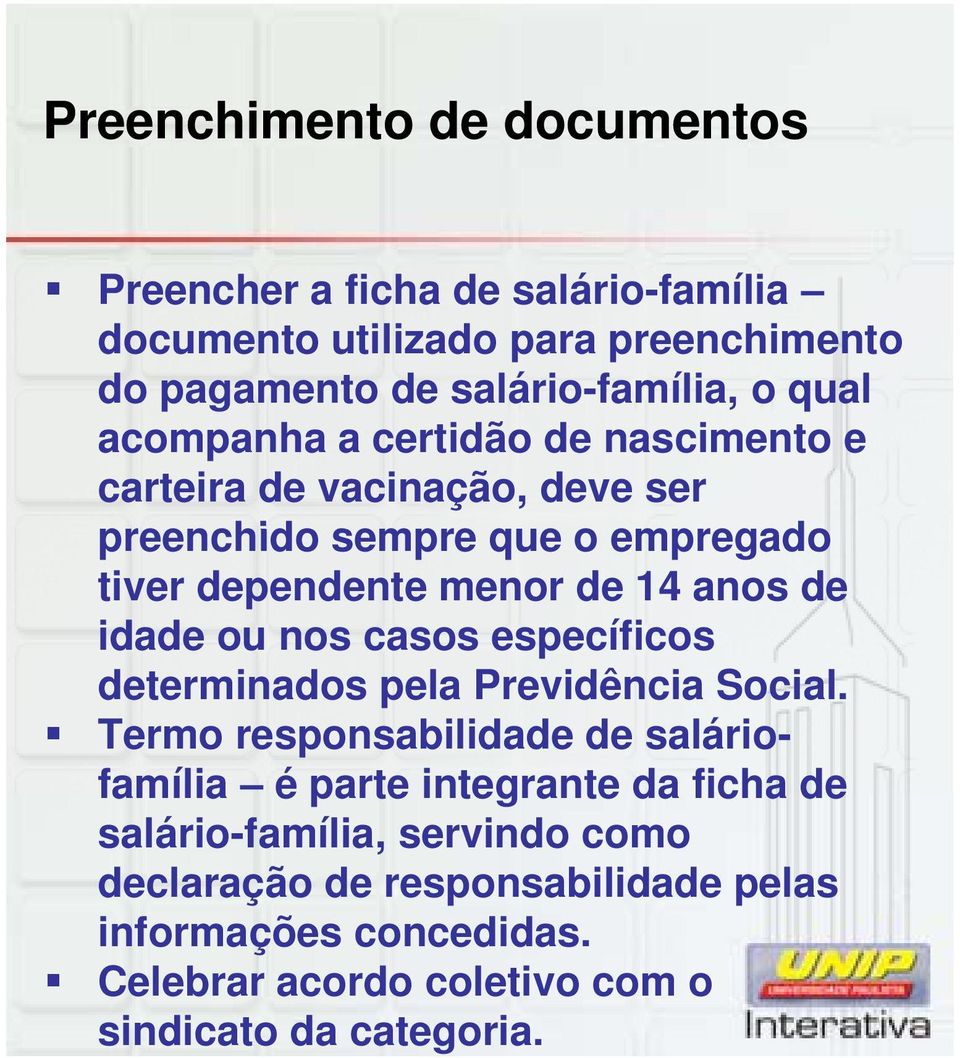 idade ou nos casos específicos determinados pela Previdência Social.