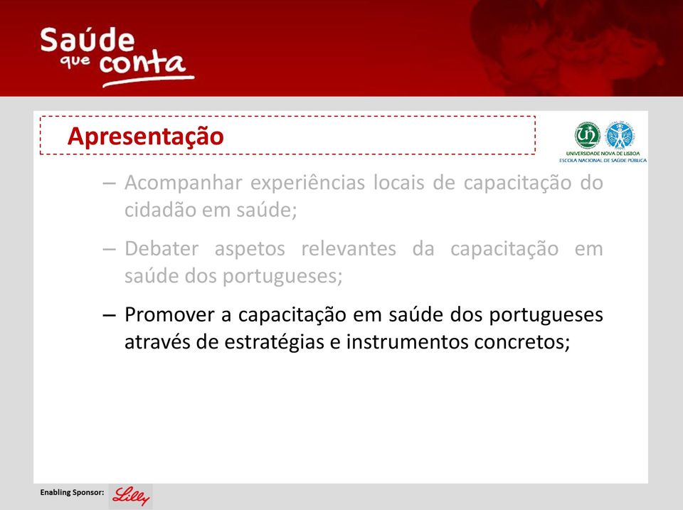 saúde dos portugueses; Promover a capacitação em saúde