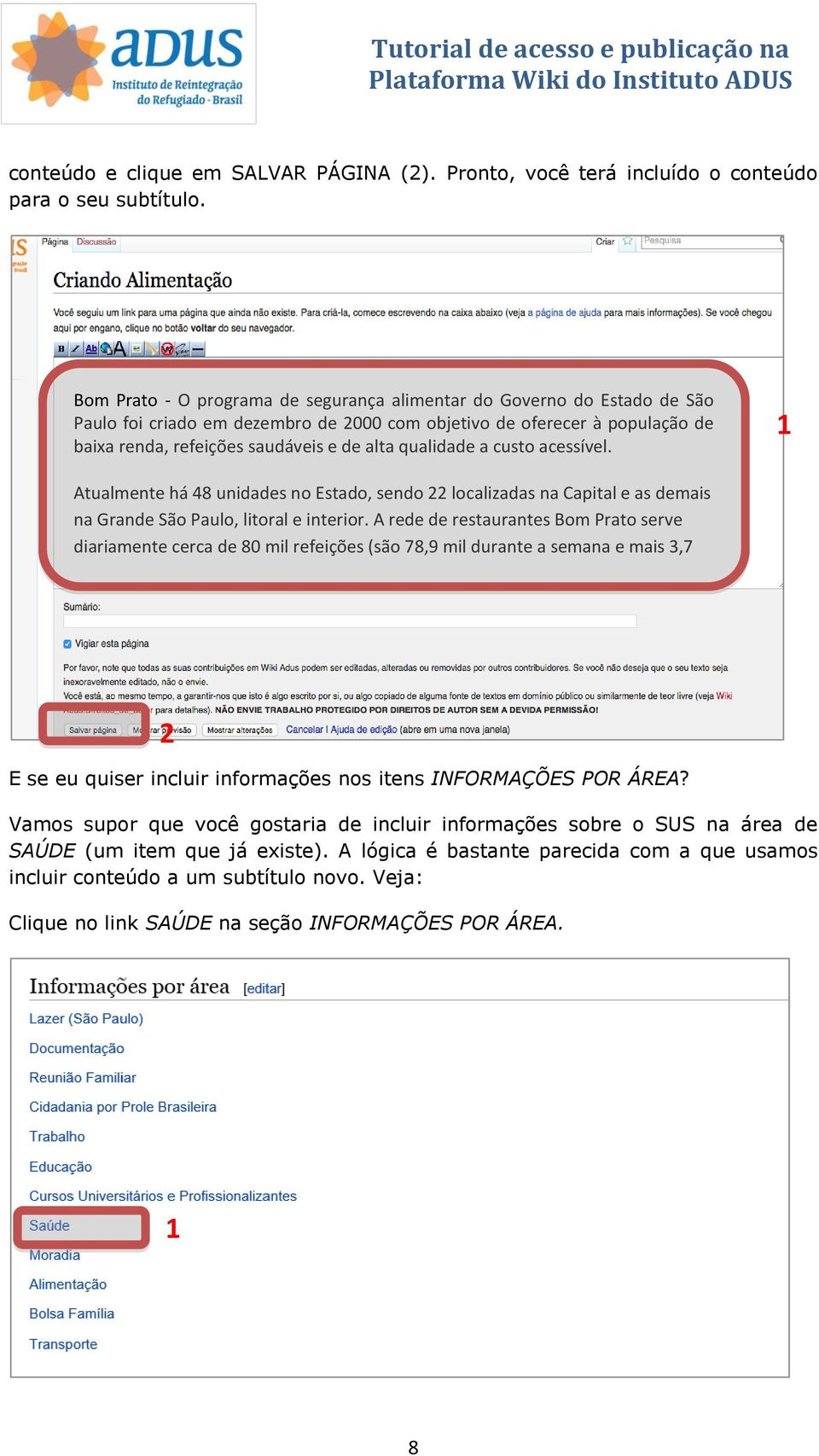 qualidade a custo acessível. Atualmente há 48 unidades no Estado, sendo localizadas na Capital e as demais na Grande São Paulo, litoral e interior.