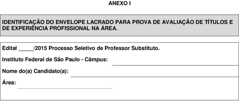 Edital /2015 Processo Seletivo de Professor Substituto.