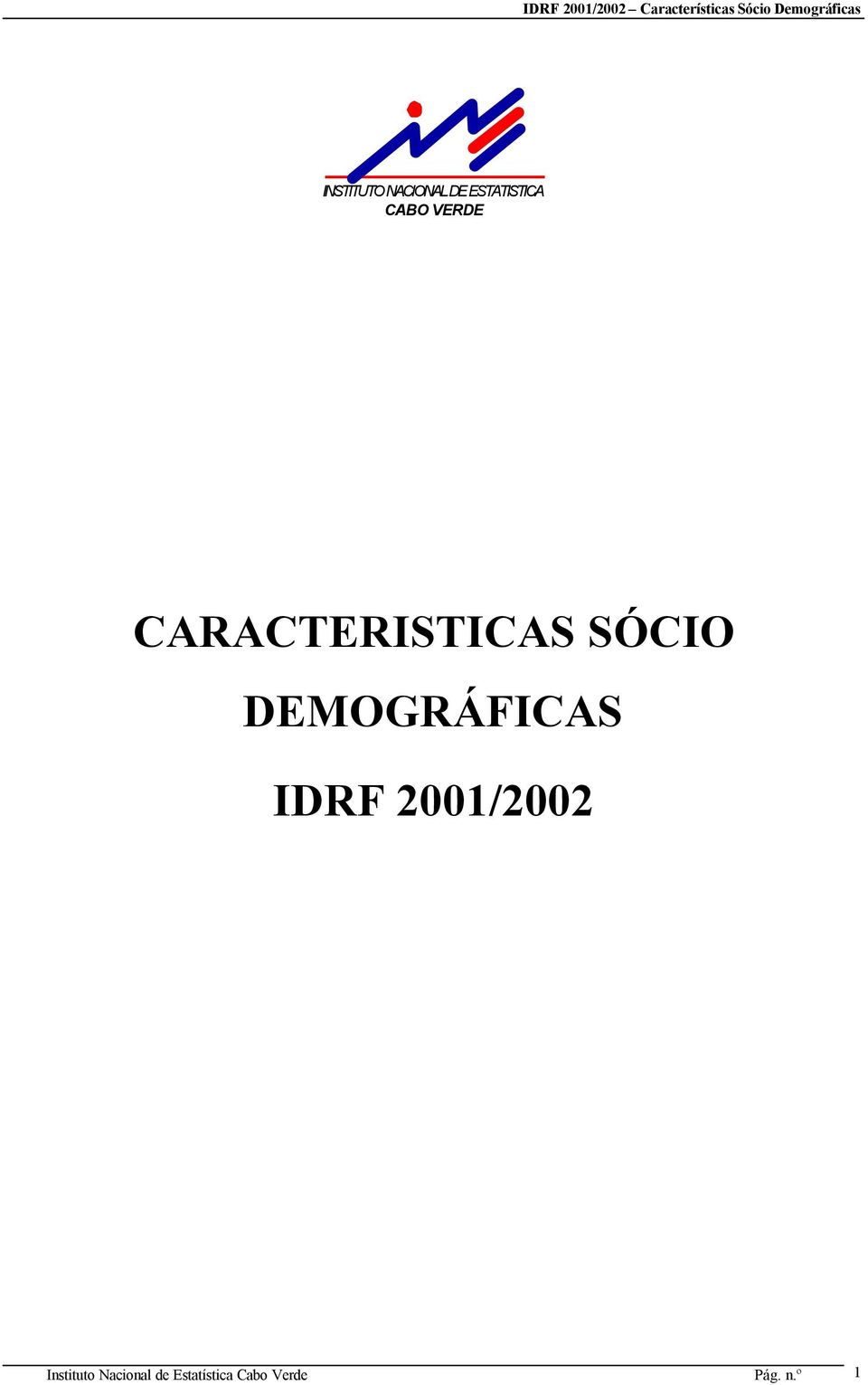 DEMOGRÁFICAS IDRF 2001/2002 Instituto