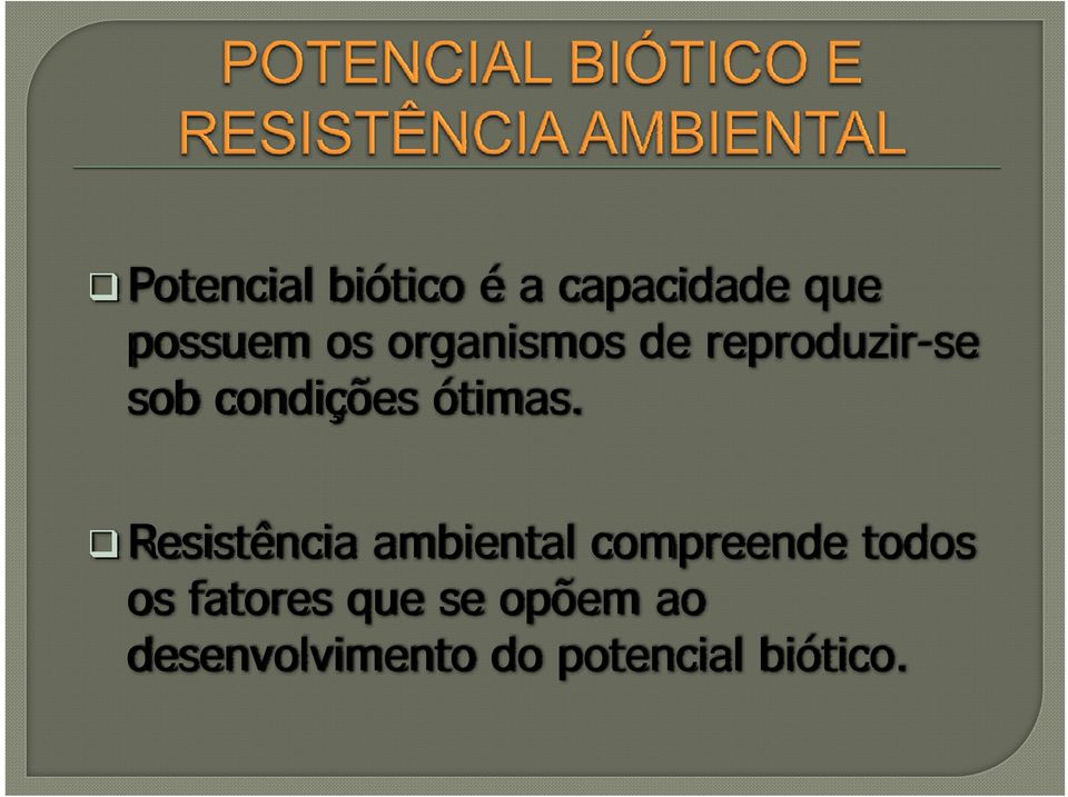 Resistência ambiental compreende todos os fatores