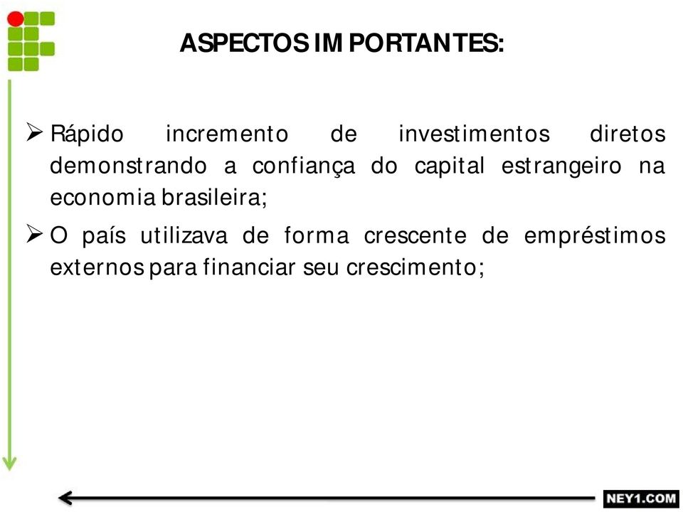 na economia brasileira; O país utilizava de forma